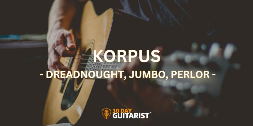 Korpus - Dreadnought, jumbo, perlor